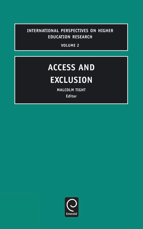 Access and Exclusion: 2 (International Perspectives on Higher Education Research, 2)