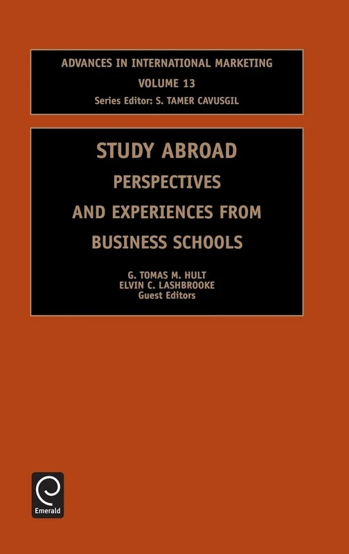 Study Abroad: Perspectives and Experiences from Business Schools: 13 (Advances in International Marketing, 13)