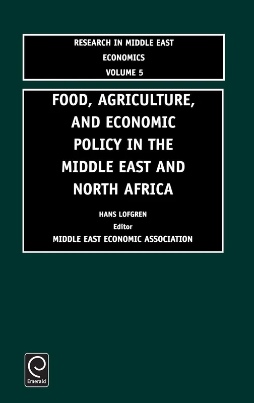 Food, Agriculture, and Economic Policy in the Middle East and North Africa: 5 (Research in Middle East Economics, 5)