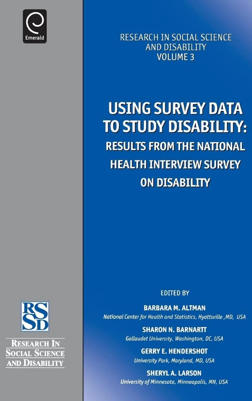 Using Survey Data to Study Disability: Results from the National Health Survey on Disability: 3 (Research in Social Science and Disability, 3)