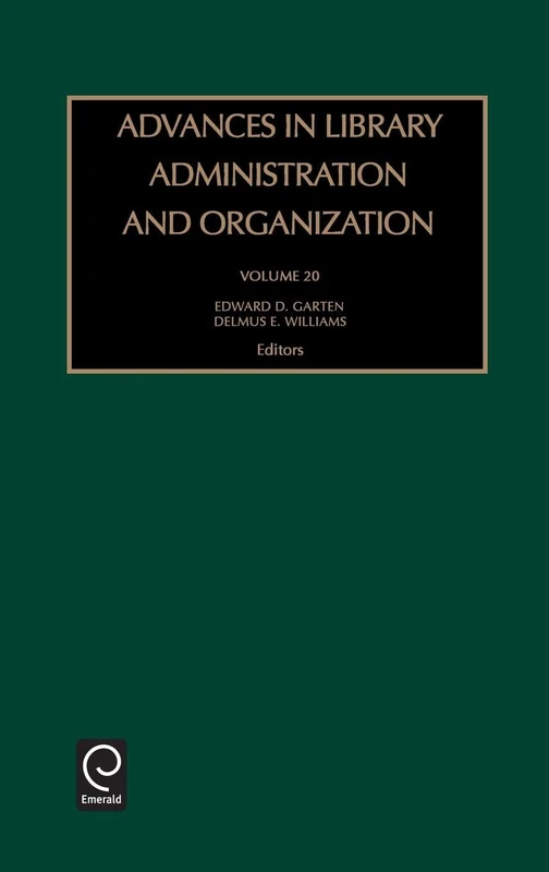 Advances in Library Administration and Organization: 20
