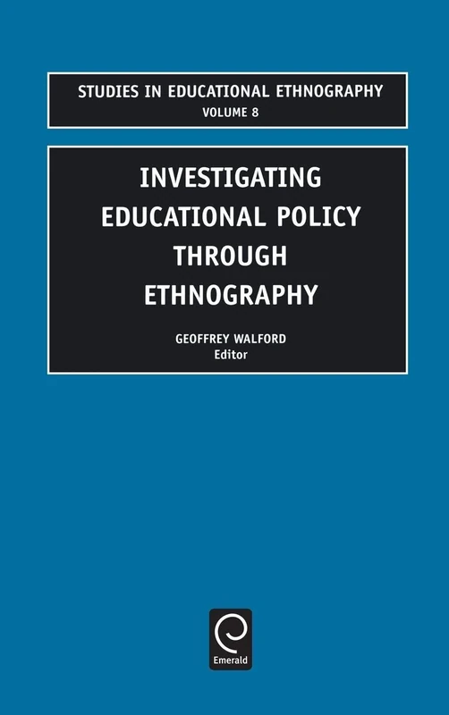 Investigating Educational Policy Through Ethnography: 8 (Studies in Educational Ethnography, 8) - Image 1