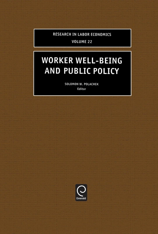 Worker Well-Being and Public Policy - JAI Press Inc. Book