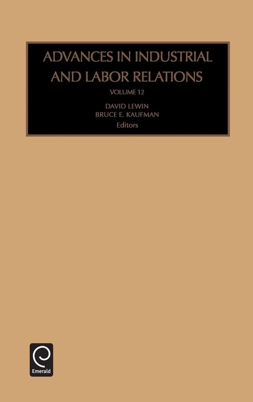 Advances in Industrial and Labor Relations: 12