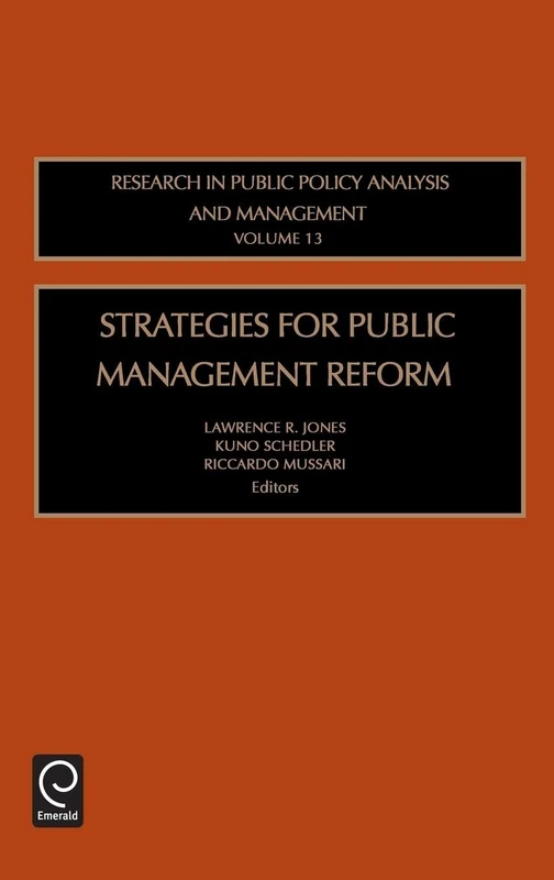Strategies for Public Management Reform: Research In Public Policy Analysis And Management: 13