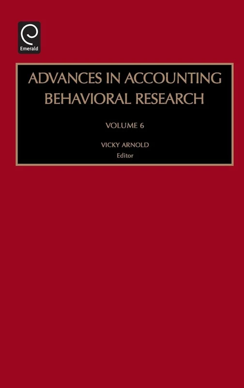 Advances in Accounting Behavioral Research: 6