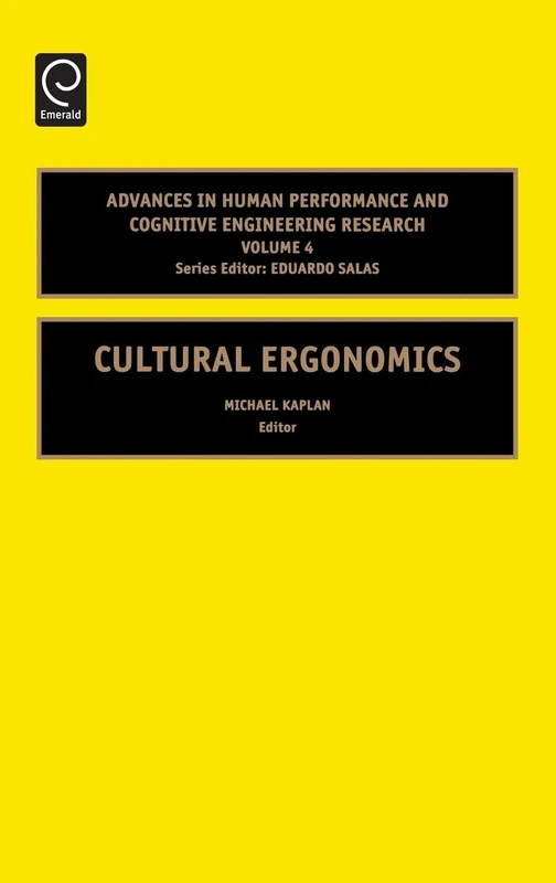 Cultural Ergonomics: 4 (Advances in Human Performance and Cognitive Engineering Research, 4)