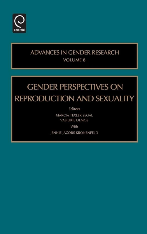 Gendered Perspectives on Reproduction and Sexuality: 8 (Advances in Gender Research, 8)