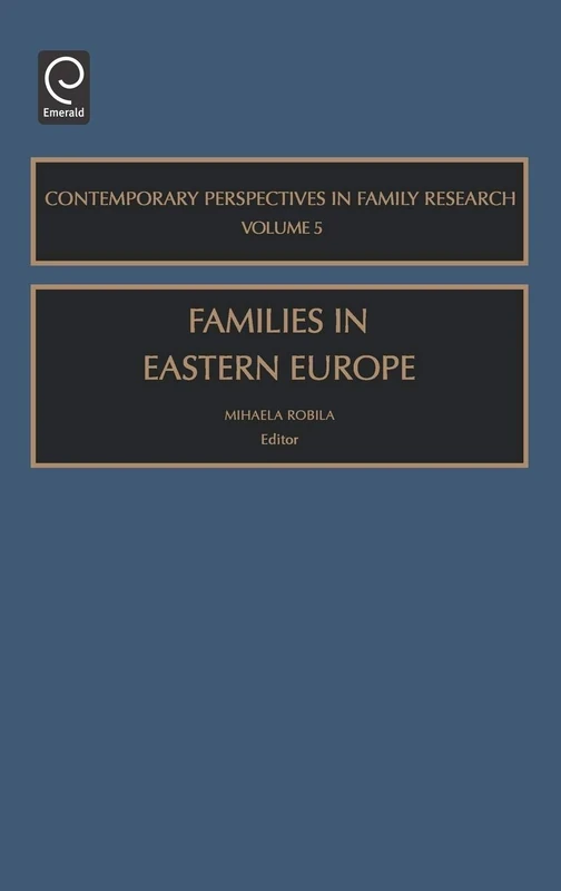Families in Eastern Europe: 5 (Contemporary Perspectives in Family Research, 5)