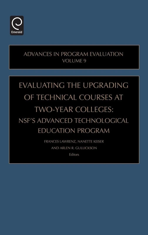 Evaluating the Upgrading of Technical Courses at Two-Year Colleges: NSF's Advanced Technological Education Program: 9 (Advances in Program Evaluation, 9) - Image 1