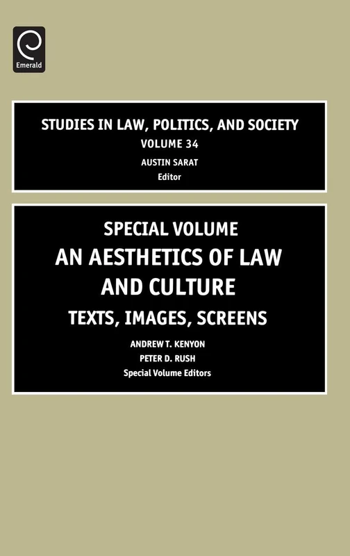 Aesthetics of Law and Culture: Texts, Images, Screens: 34 (Studies in Law, Politics, and Society, 34)