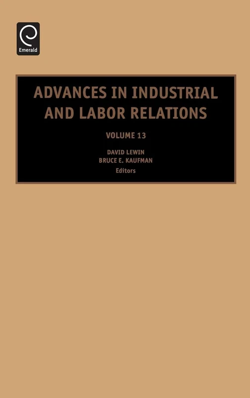 Advances in Industrial and Labor Relations: 13