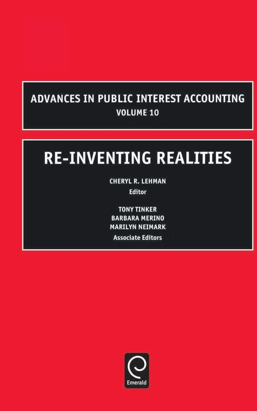 Re-Inventing Realities: 10 (Advances in Public Interest Accounting, 10)