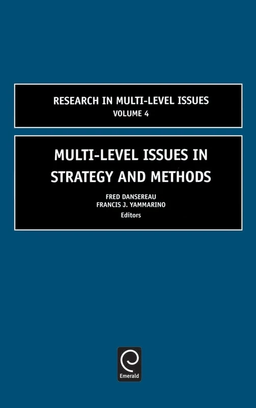 Multi-Level Issues in Strategy and Methods: 4 (Research in Multi Level Issues, 4)