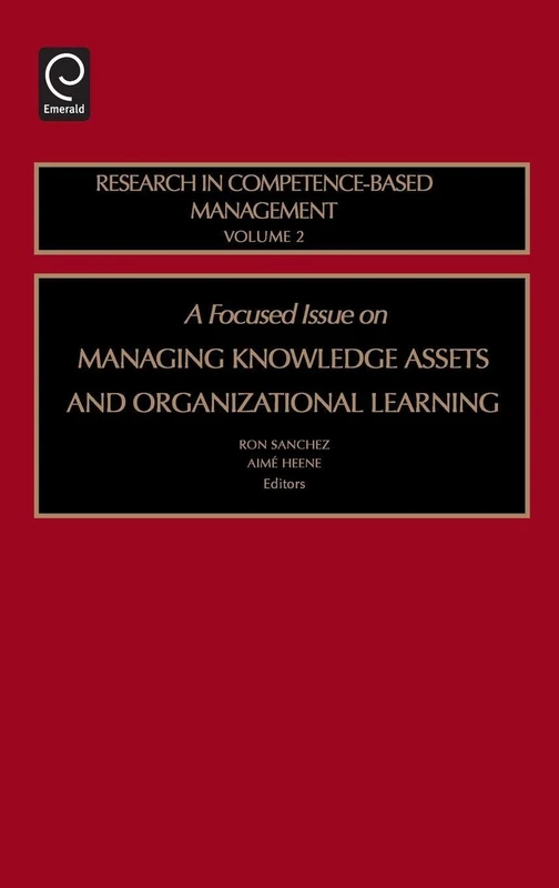 Focused Issue on Managing Knowledge Assets and Organizational Learning: 2 (Research in Competence-Based Management, 2)