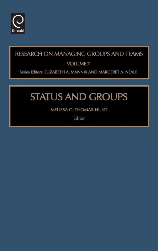Status and Groups: 7 (Research on Managing Groups and Teams, 7)