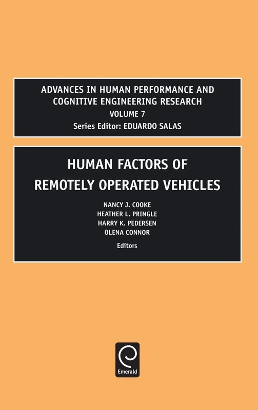 Human Factors of Remotely Operated Vehicles: Advances in Human Performance and Cognitive Engineering Research: 7