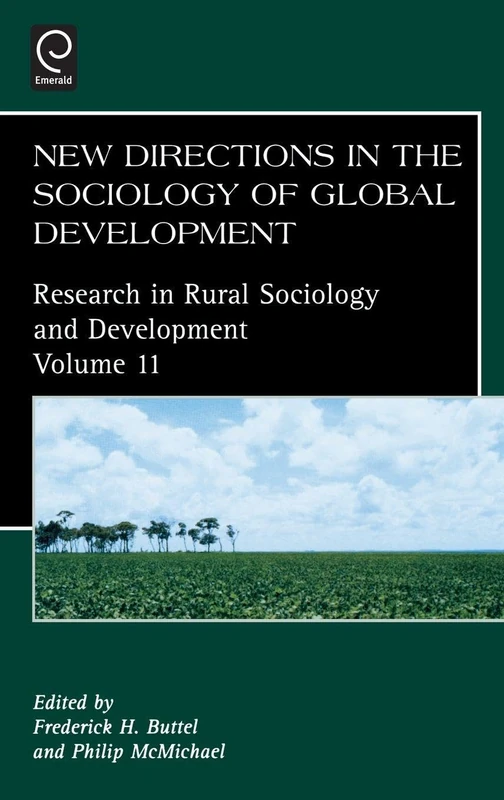 New Directions in the Sociology of Global Development: 11 (Research in Rural Sociology and Development, 11)