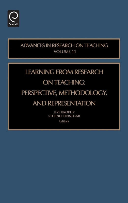 Learning from Research on Teaching: Perspective, Methodology, and Representation: 11 (Advances in Research on Teaching, 11)