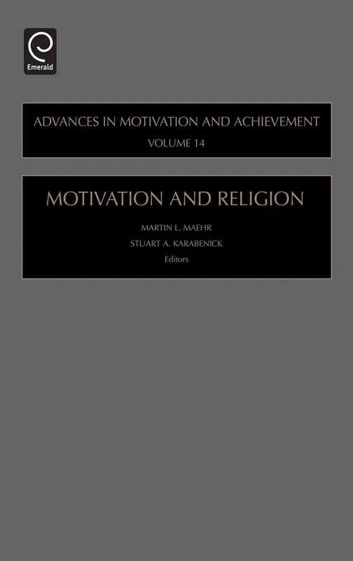 Motivation and Religion: 14 (Advances in Motivation and Achievement, 14)