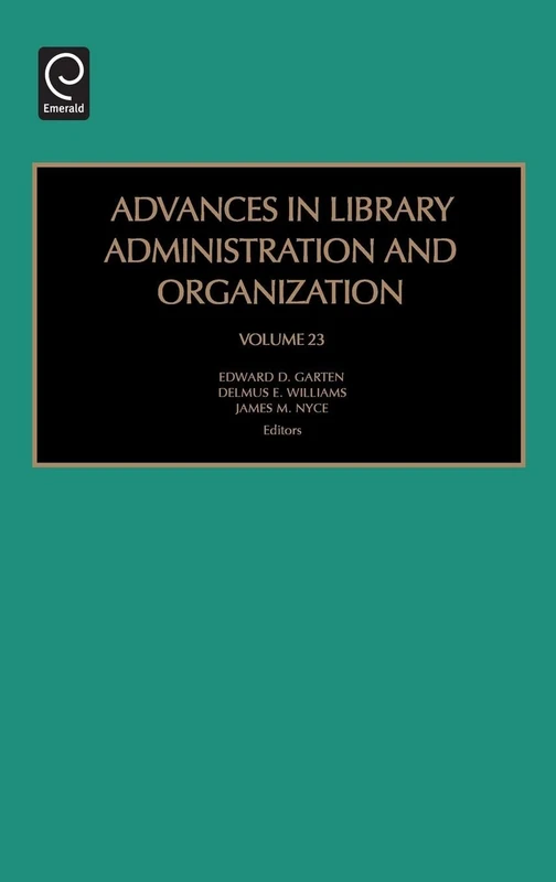 Advances in Library Administration and Organization: 23