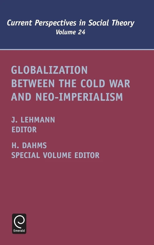 Globalization between the Cold War and Neo-Imperialism: Current Perspectives in Social Theory: 24