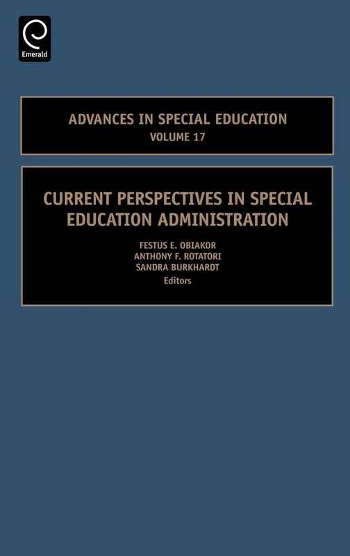 Current Perspectives in Special Education Administration: 17 (Advances in Special Education, 17)
