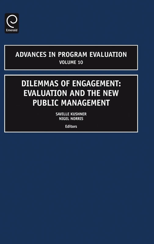 Dilemmas of Engagement: Evaluation and the New Public Management: 10 (Advances in Program Evaluation, 10) - Image 1