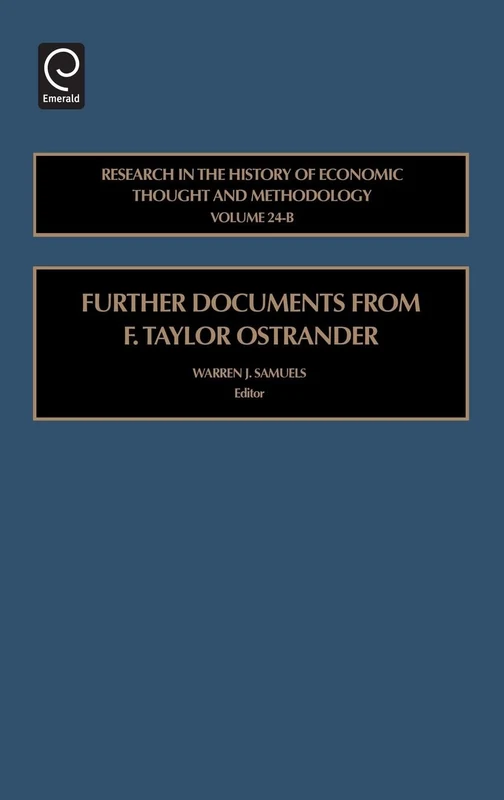 Further Documents from F. Taylor Ostrander: Research in the History of Economic Thought and Methodology: 24, Part B