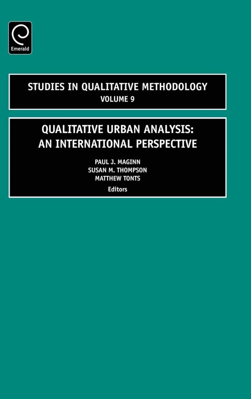 Qualitative Urban Analysis: An International Perspective: 9 (Studies in Qualitative Methodology, 9)