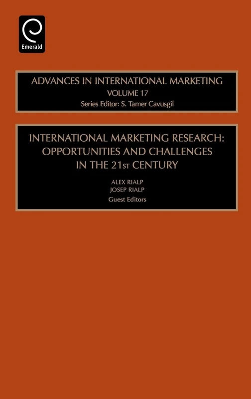 International Marketing Research: Opportunities and Challenges in the 21st Century: 17 (Advances in International Marketing, 17)