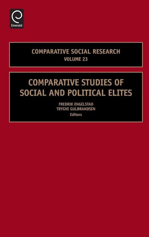 Comparative Studies of Social and Political Elites: 23 (Comparative Social Research, 23)