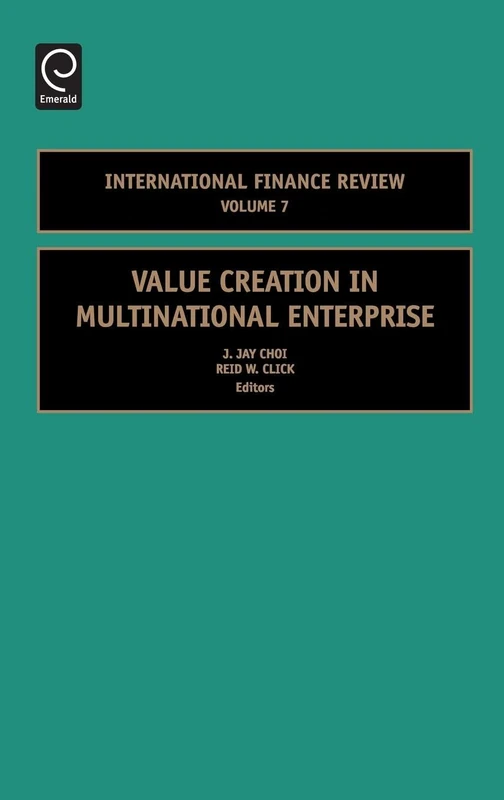 Value Creation in Multinational Enterprise: 7 (International Finance Review, 7)