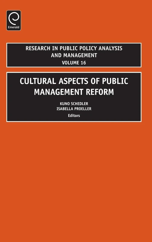 Cultural Aspects of Public Management Reform: 16 (Research in Public Policy Analysis and Management, 16)
