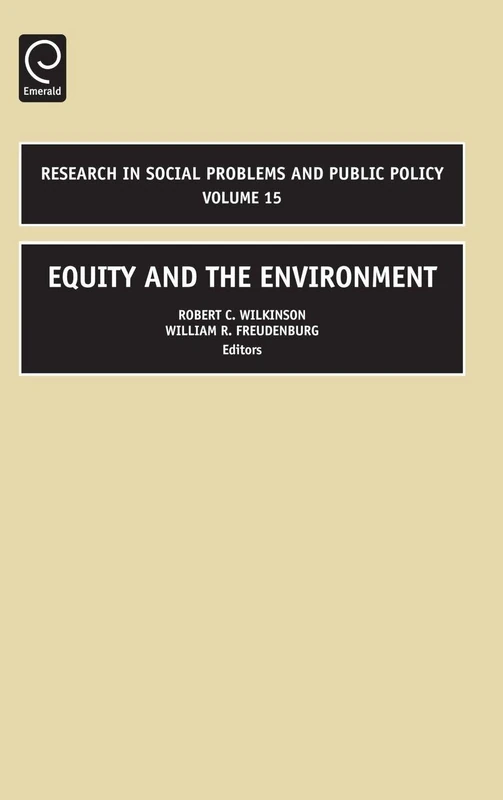 Equity and the Environment: 15 (Research in Social Problems and Public Policy, 15)