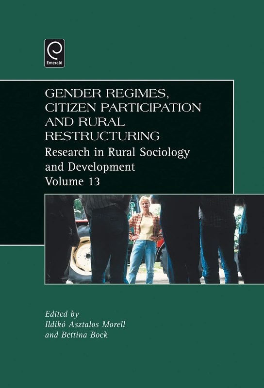 Gender Regimes, Citizen Participation and Rural Restructuring: 13 (Research in Rural Sociology and Development, 13) - Image 1