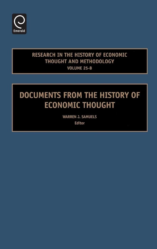 Documents from the History of Economic Thought: 25, Part B (Research in the History of Economic Thought and Methodology, 25, Part B)