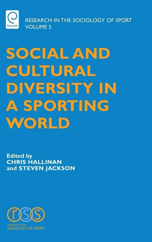 Social and Cultural Diversity in a Sporting World: 5 (Research in the Sociology of Sport, 5)