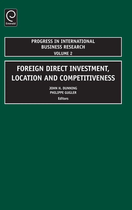 Foreign Direct Investment, Location and Competitiveness: 2 (Progress in International Business Research, 2)
