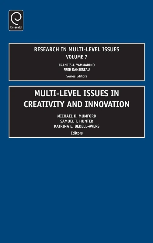 Multi Level Issues in Creativity and Innovation: 7 (Research in Multi Level Issues, 7)