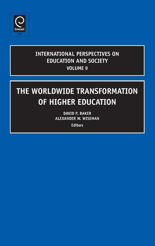 The Worldwide Transformation of Higher Education: 9 (International Perspectives on Education and Society, 9)