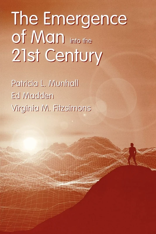 The Emergence of Man into the 21st Century