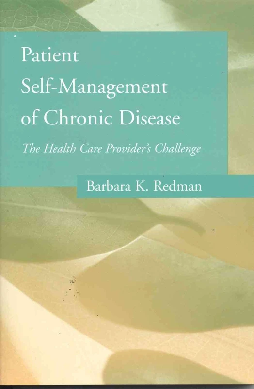 Patient Self Management Chronic Dis Pb: Disease: the Health Care Provider's Challenge