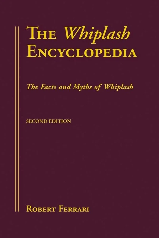 The Whiplash Encyclopedia: The Facts and Myths of Whiplash - Image 1