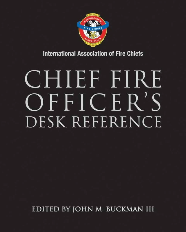 Chief Fire Officer's Desk Reference (International Association of Fire Chiefs)
