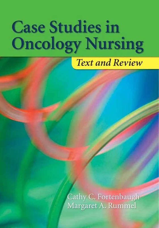 Case Studies in Oncology Nursing: T: Text and Review