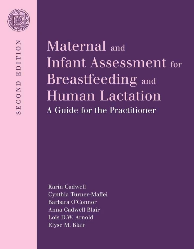 Maternal and Infant Assess Breastfeed: A Guide for the Practitioner