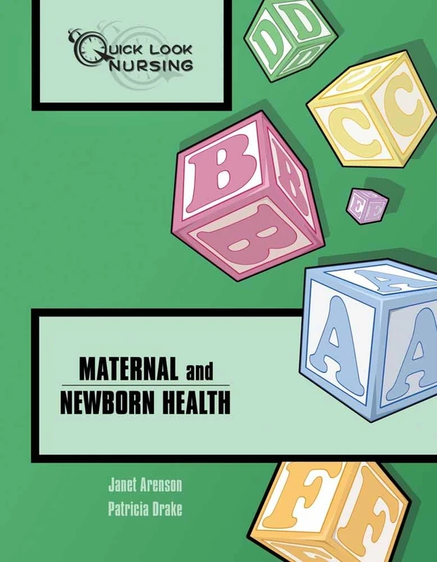 Quick Look Nursing: Maternal - Newborn Nursing (Quick Look Nursing): Maternal and Newborn Health