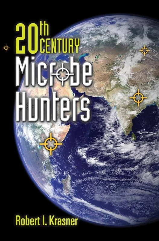 20th Century Microbe Hunters: This Title Is Print on Demand