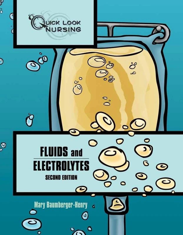 Fluid and Electrolytes (Quick Look Nursing)